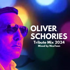 Oliver Schories Tribute Mix 2024 Mixed By NicoTean