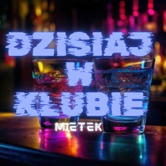 Mietek - Dzisiaj W Klubie