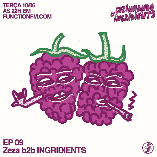 Zeza b2b INGRIDIENTS | cozinhando c/ ingridients @FunctionFM 10.06.2025