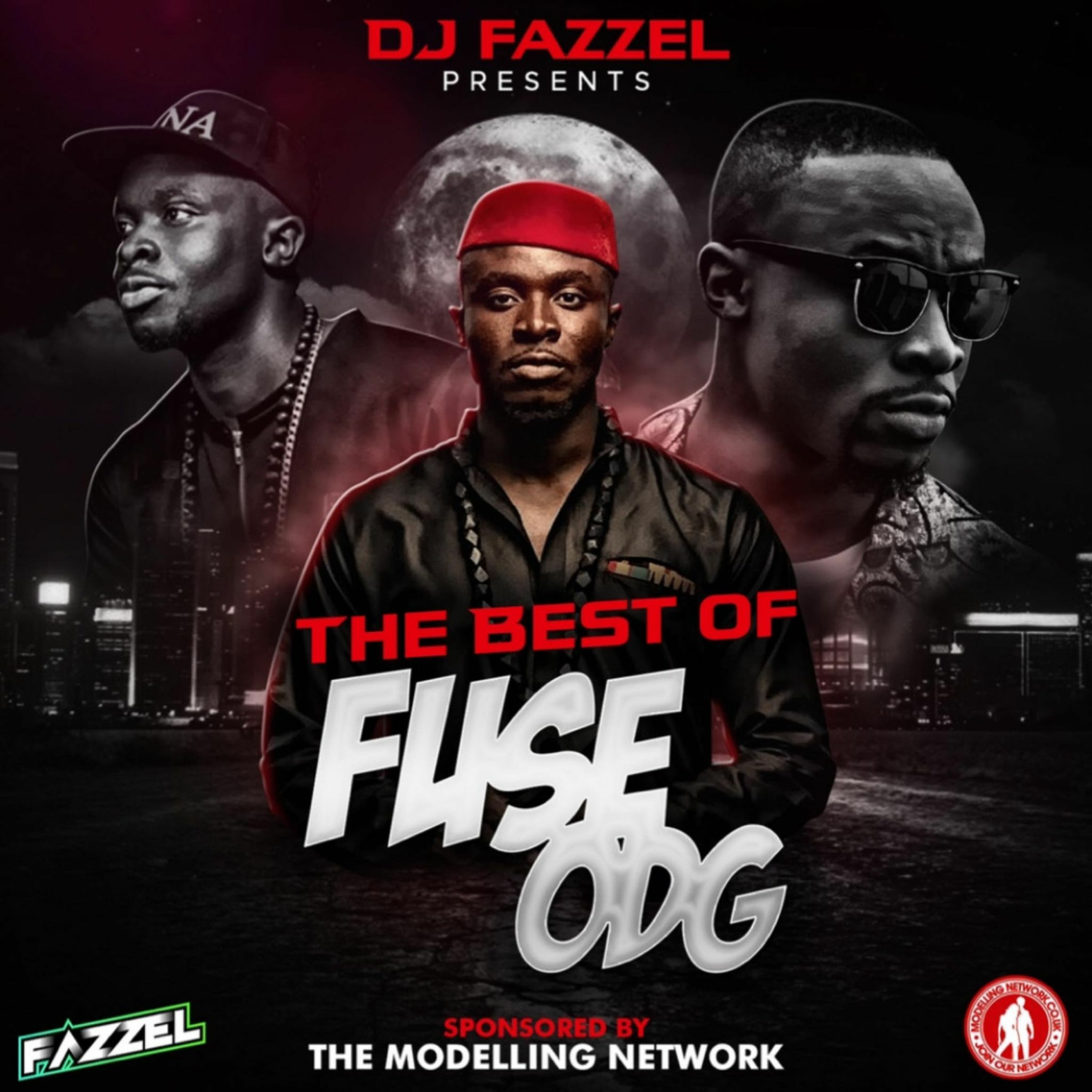 THE BEST OF FUSE ODG MIXED BY DJ FAZZEL (SPONSORED BY THE MODELLING NETWORK) episode artwork