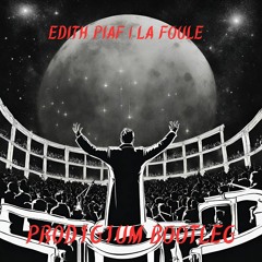Edith Piaf - La Foule (PR0D1G1UM Bootleg)
