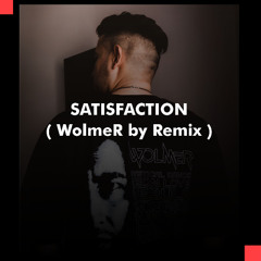 WolmeR - Satisfaction ( Remix Peak Time Driving )