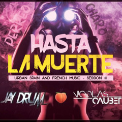 Hasta La Muerte #3 - Nicolas Caubet x Jay Drum (DIRECT FREE DOWNLOAD)