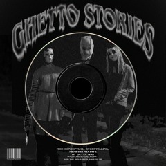 THE GHETTO STORIES MIXTAPE