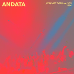 ANDATA @ VERKNIPT | Oberhausen, Germany
