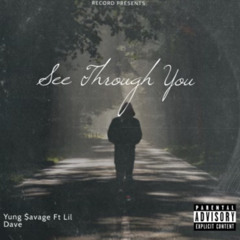 See Through You (Feat. Kid Dave)