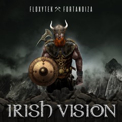 Floxytek & Fortanoiza - Irish Vision