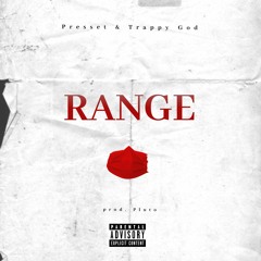 Range (ft. Trappy God) (prod. Pluto)