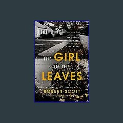 [EBOOK] 🌟 The Girl in the Leaves (Berkley True Crime) DOWNLOAD @PDF