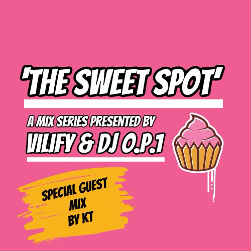 The Sweet Spot (Vol 6) /w VILIFY, DJ O.P.1 Feat. KT