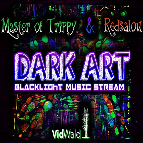 Master.of.Trippy - Dark Art Blacklight Music