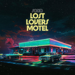 Sono - Lost Lovers Motel (Snippets)