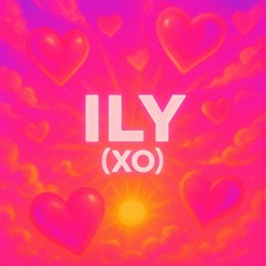 ILY (XO) 🔥
