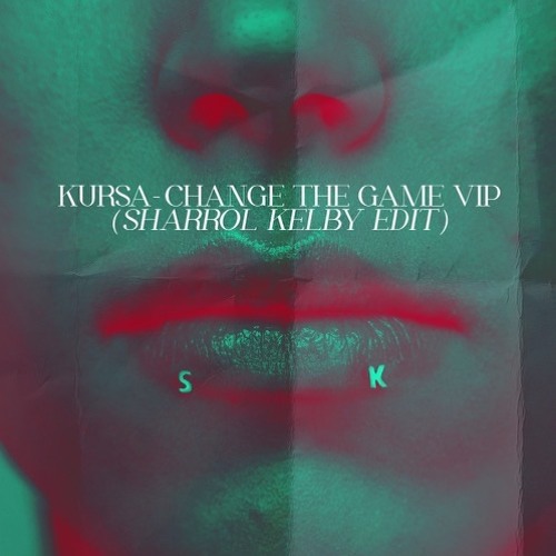 Kursa - Change The Game VIP (Sharrol Kelby Edit) [FREE DL]