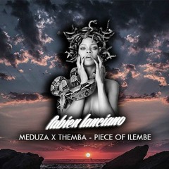 THEMBA X MEDUZA - PIECE OF ILEMBE (FABIEN LANCIANO BOOT)