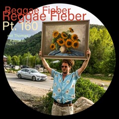 Reggae Fieber Pt.160