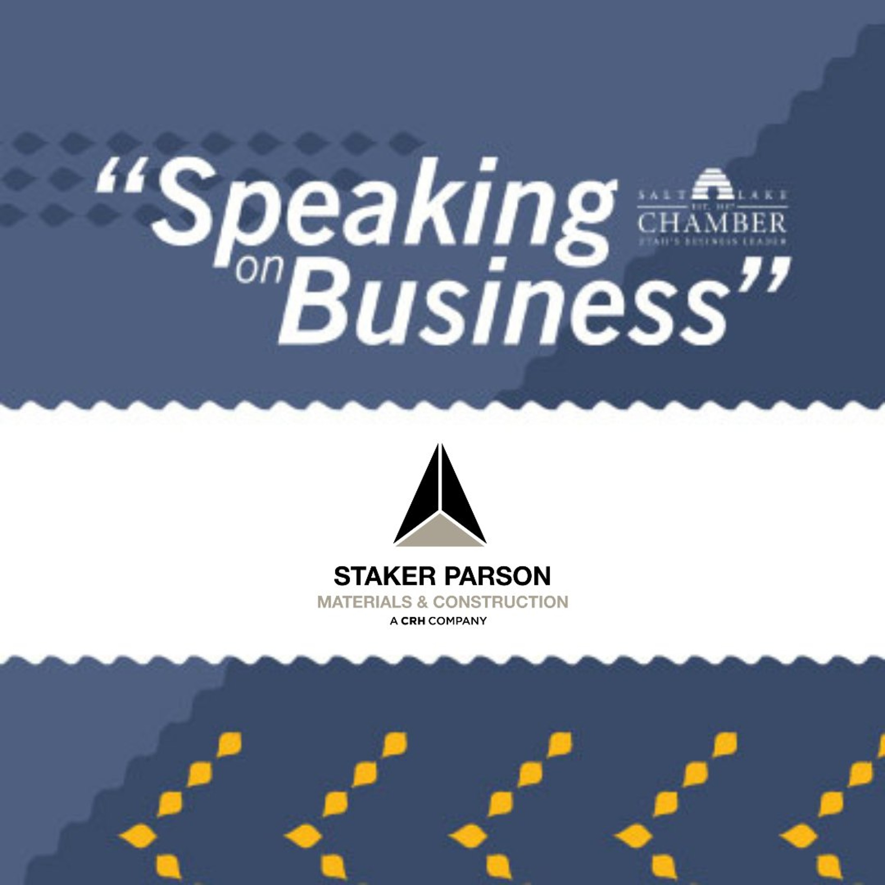 Speaking on Business: Staker Parson Materials & Construction episode artwork