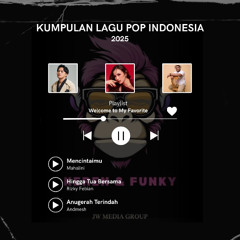 Kumpulan Lagu Pop Indonesia 2025