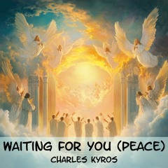 Waiting for You (Peaceful)