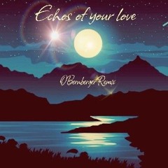 Echos of your love - Obernberger Remix