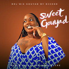 SWEET GOUYAD 2024 By DJCEDD - 40 min de Gouyad bien sucré
