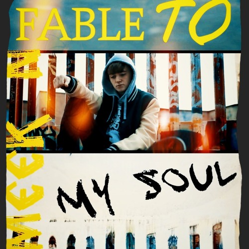 Fable To My Soul