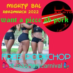 Mighty Bal - Free Pork Chop (SXM Soca 2022)