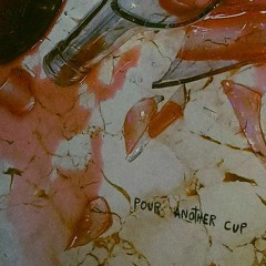 Pour Another Cup (Feat. Yunglooch) prod. Officialpointless_existence