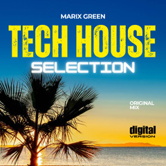 Tech House Selection (Set by Marix Green)
