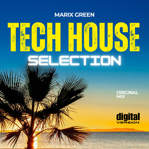 Tech House Selection (Set by Marix Green)