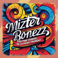 Mizter Bonezz - La Sueñitos