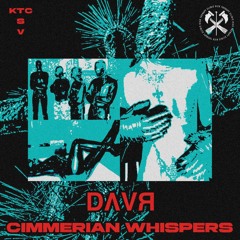 DΛVЯ - CIMMERIAN WHISPERS [KTCS005]