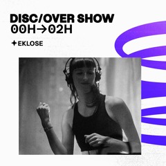 Disc/over Show • Eklose - 24.04.22