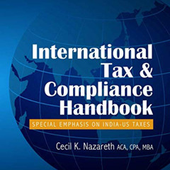 [Read] EPUB 💌 International Tax & Compliance Handbook: Special Emphasis on India-U.S