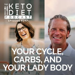 #397 Your Cycle, Carbs, and Your Lady Body with Thomas Hemingway, M.D.
