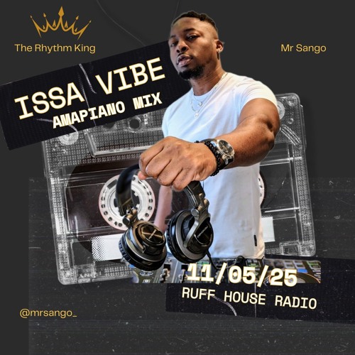 isSA Vibe 11.05.25 by Mr Sango ( Ruff House Radio | Unity Live Radio ) @mrsango_