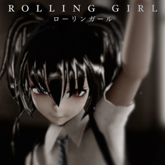 【欲音ルコ♂ / Yokune Ruko】 Rolling Girl /  ローリンガール 【UTAUカバー】