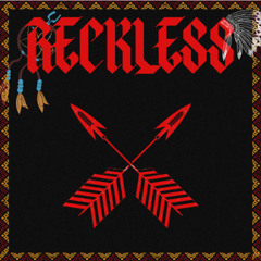 reckless