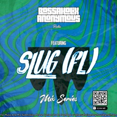 Bass-A-holix Anonymous Radio Mix Series Featuring - SluG (FL)