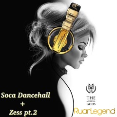 Soca Dancehall + Zess 2 #MixTapeMonday Week 147