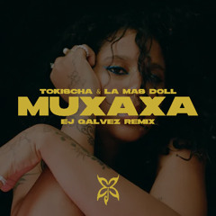 Tokischa & La Mas Doll - MUXAXA (EJ Galvez Remix)