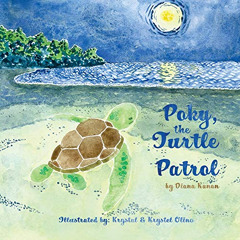 ACCESS EBOOK 📖 Poky, the Turtle Patrol by  Diana Kanan &  Krystal and Krystel Olino