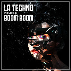 La techno c'est juste du boom boom