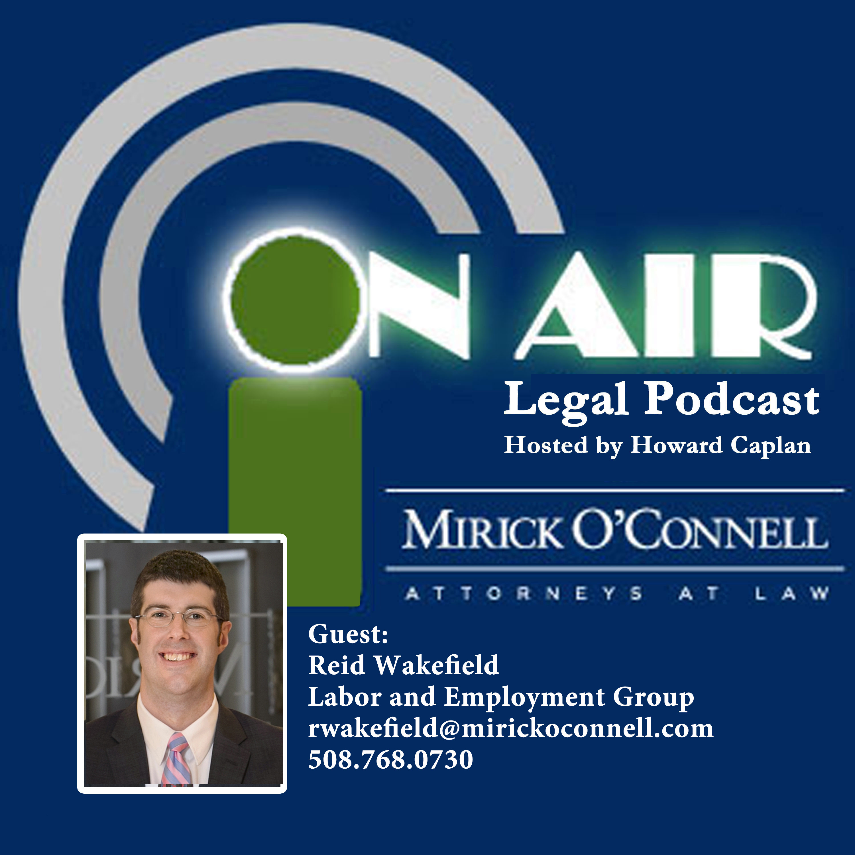 On Air with Mirick O\'Connell, a Legal Podcast hosted by Howard Caplan