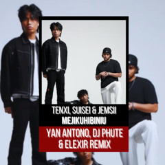 MEJIKUHIBINIU (Yan Antono, DJ Phute, & ELEXIR Remix) (Extended Mix)