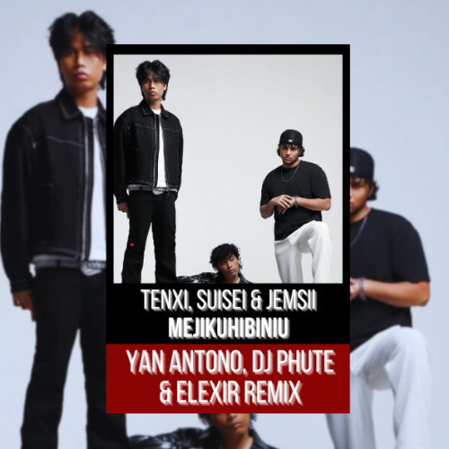 MEJIKUHIBINIU (Yan Antono, DJ Phute, & ELEXIR Remix) (Extended Mix)