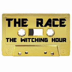 THE RACE - THE WITCHING HOUR