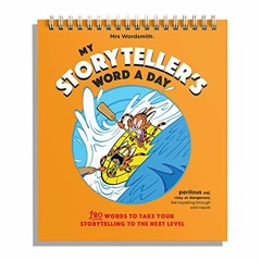 [Get] PDF EBOOK EPUB KINDLE Storyteller's Word a Day: 180 Words to Take Your Storytel