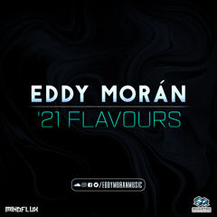 Eddy Morán - '21 Flavors