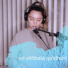 SRI VITTHALA GIRIDHARI PARABRAHMANE NAMAH (LIVE SET)